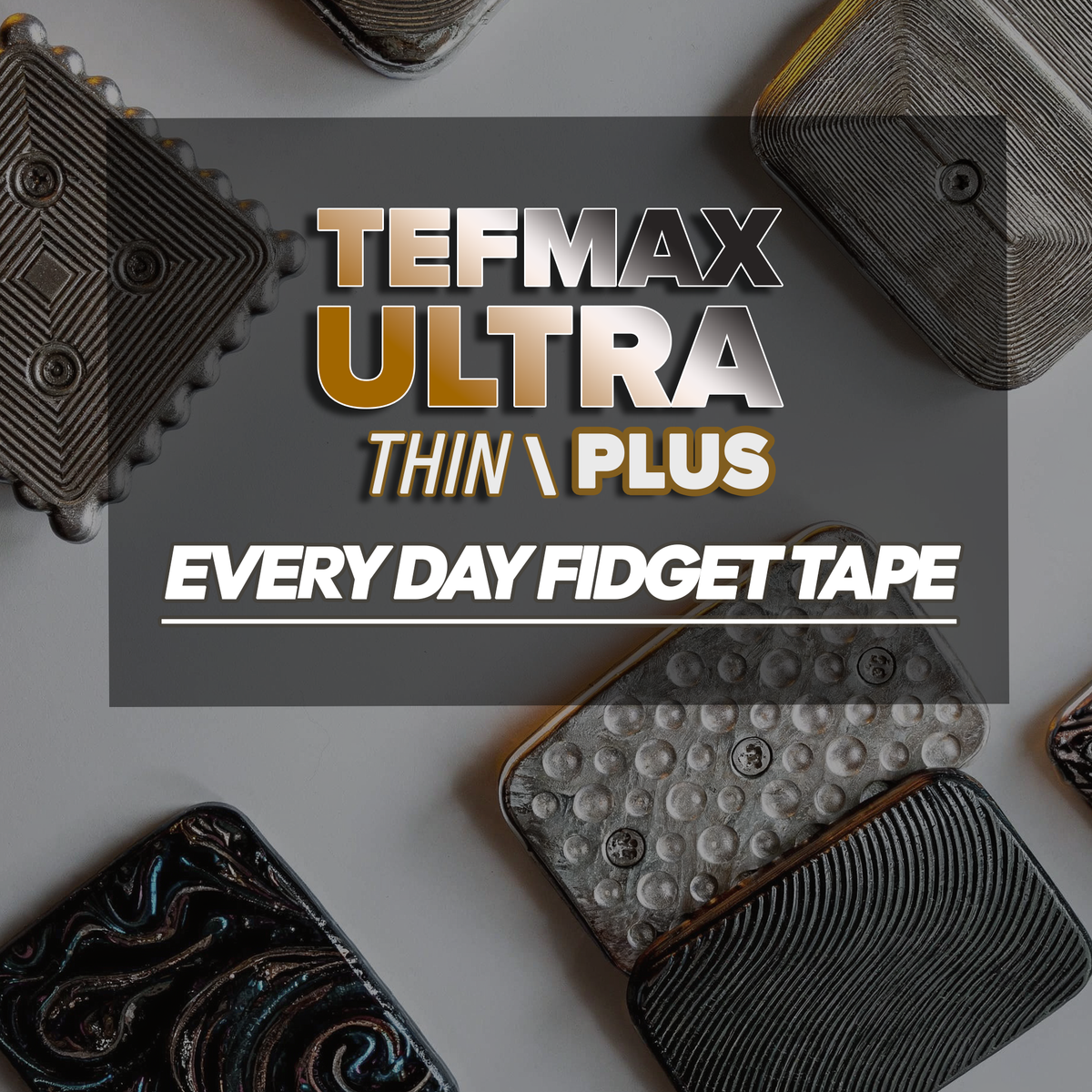Fidget Tape for Sliders | TEFMAX Ultra EDC playforbeans